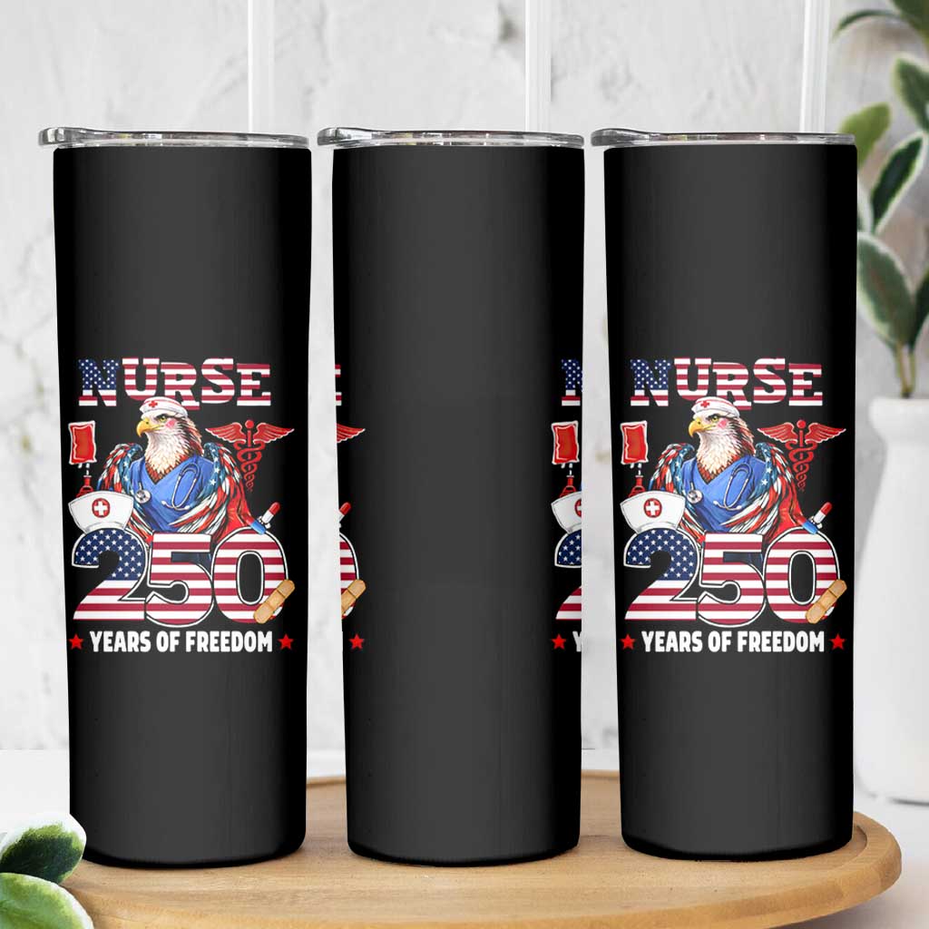 Bald Eagle Nurse 250 Years Of Freedom Skinny Tumbler Patriotic American Nurse Gift