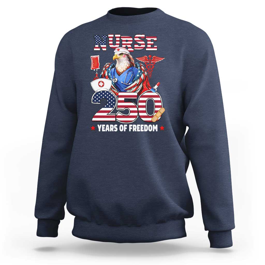Bald Eagle Nurse 250 Years Of Freedom Sweatshirt Patriotic American Nurse Gift