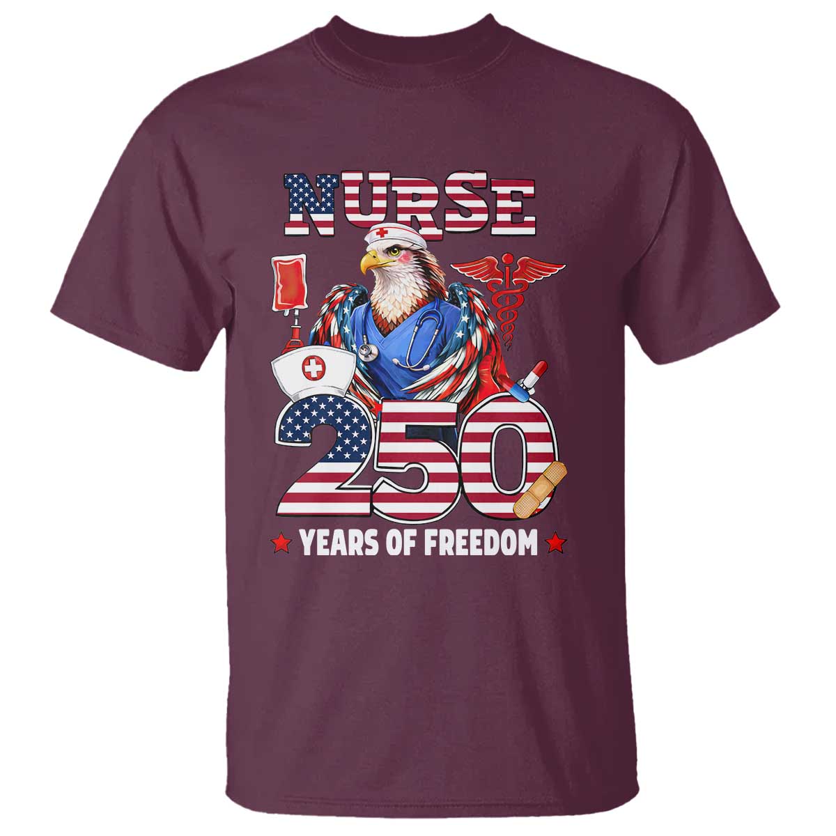 Bald Eagle Nurse 250 Years Of Freedom T Shirt Patriotic American Nurse Gift