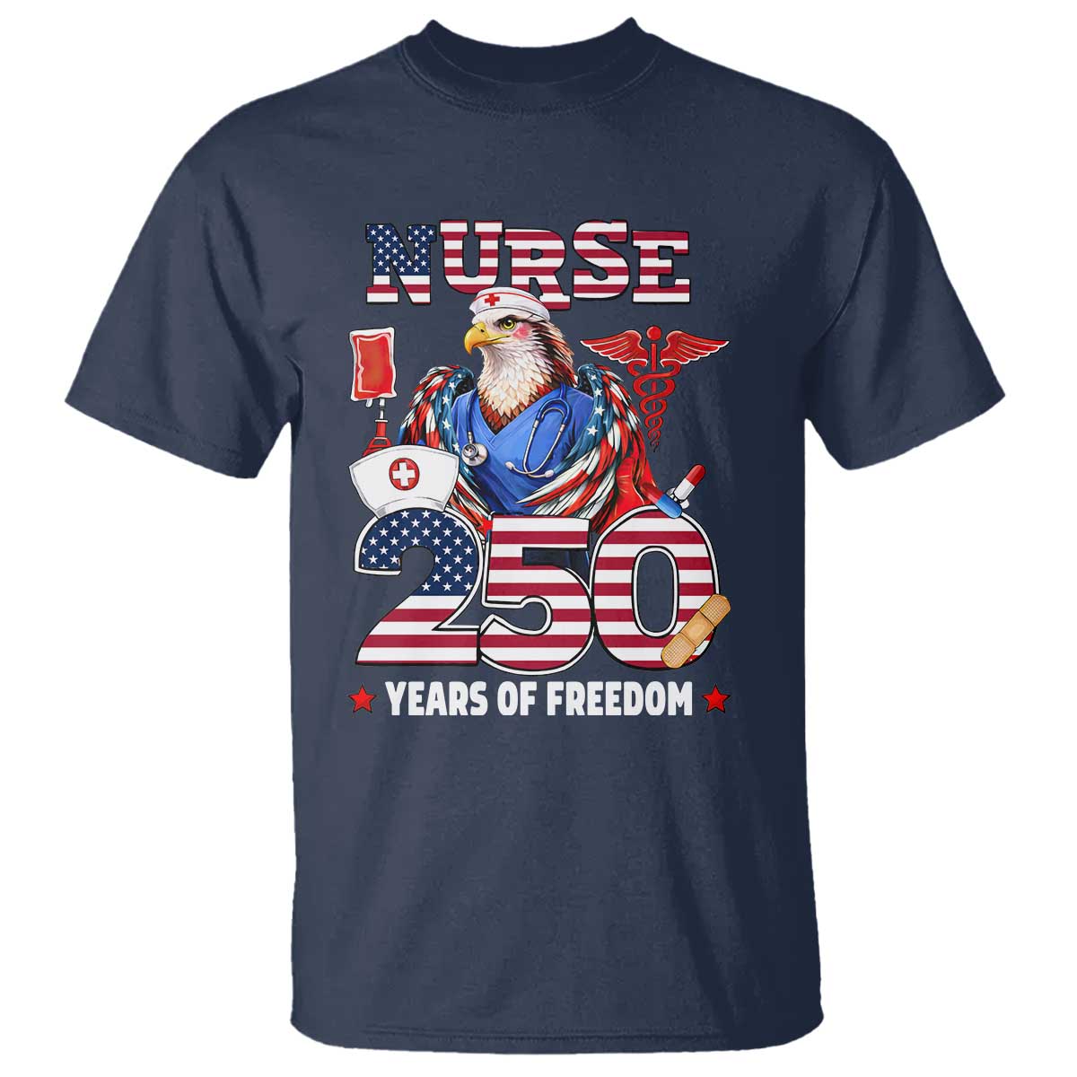 Bald Eagle Nurse 250 Years Of Freedom T Shirt Patriotic American Nurse Gift