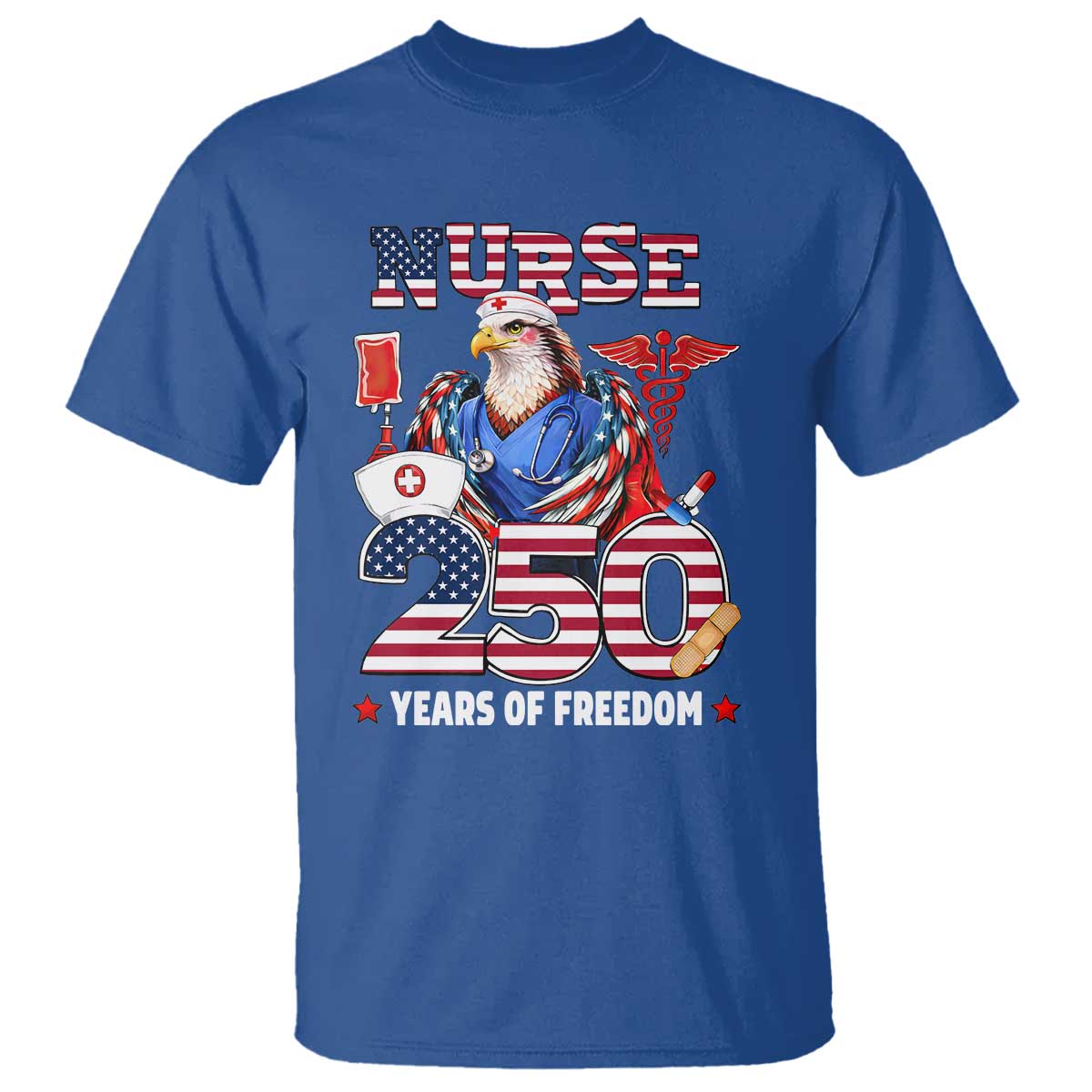 Bald Eagle Nurse 250 Years Of Freedom T Shirt Patriotic American Nurse Gift