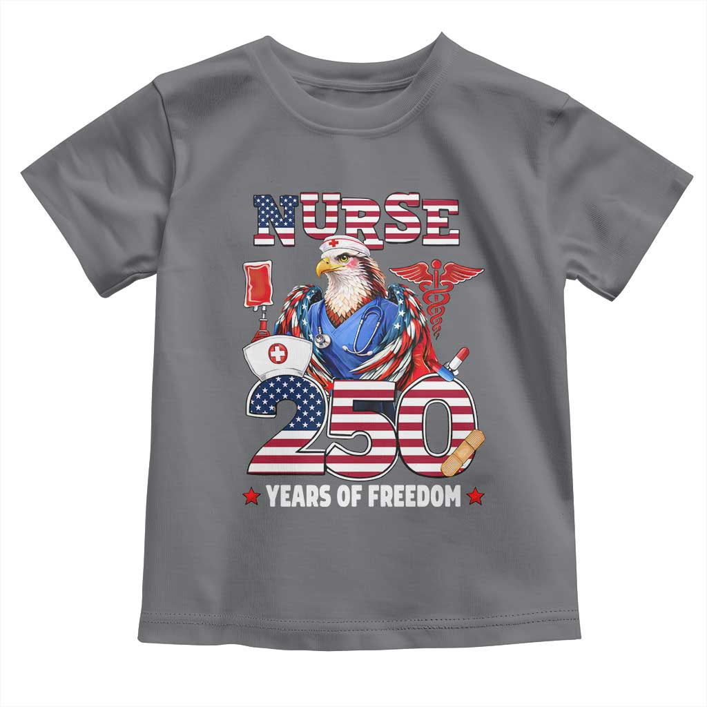 Bald Eagle Nurse 250 Years Of Freedom Toddler T Shirt Patriotic American Nurse Gift