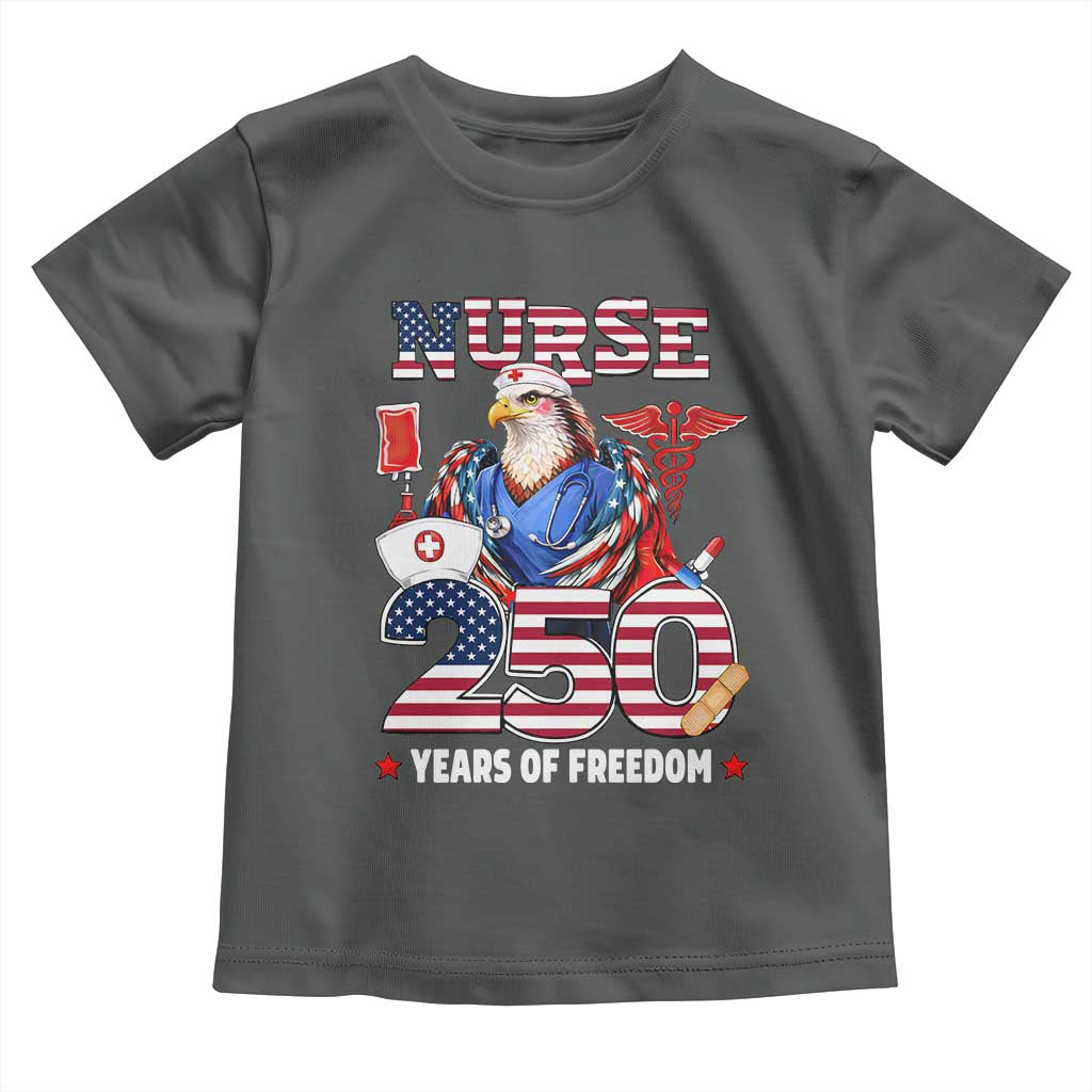 Bald Eagle Nurse 250 Years Of Freedom Toddler T Shirt Patriotic American Nurse Gift