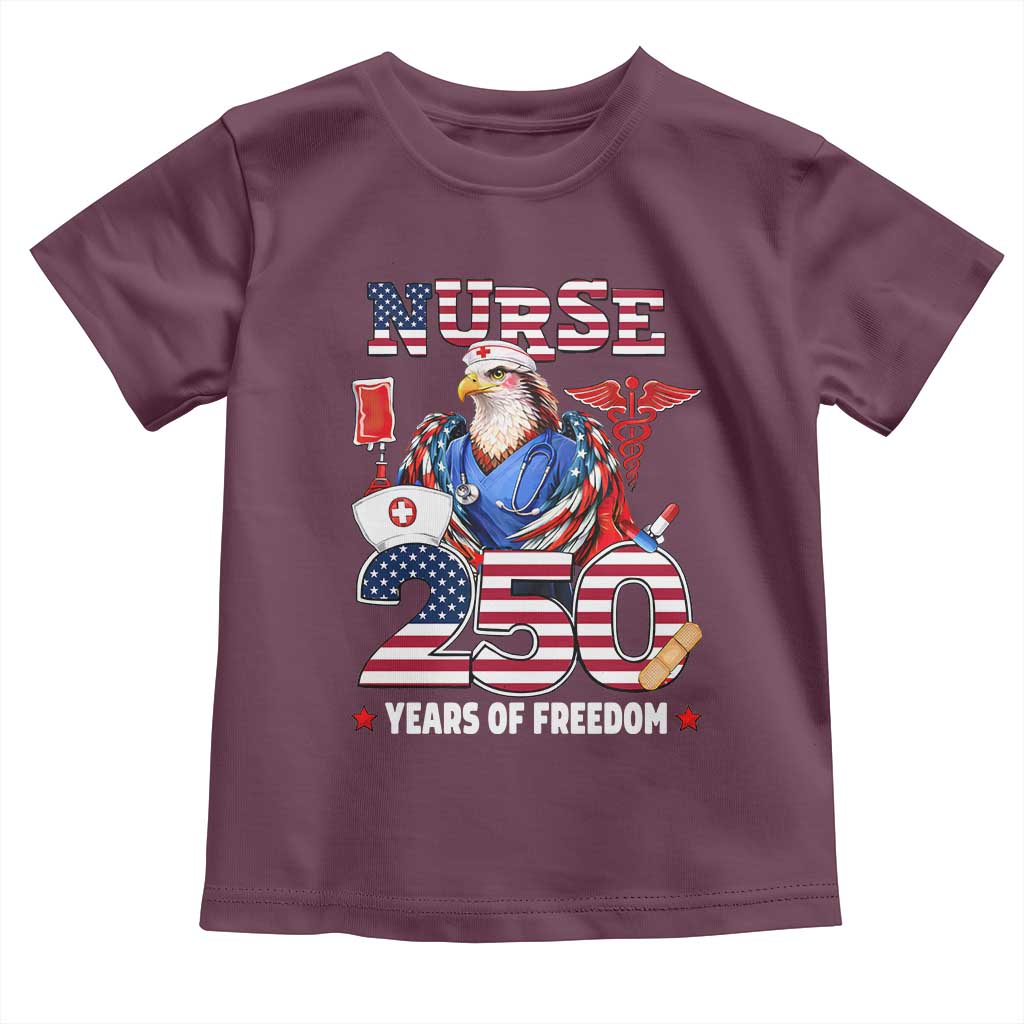 Bald Eagle Nurse 250 Years Of Freedom Toddler T Shirt Patriotic American Nurse Gift