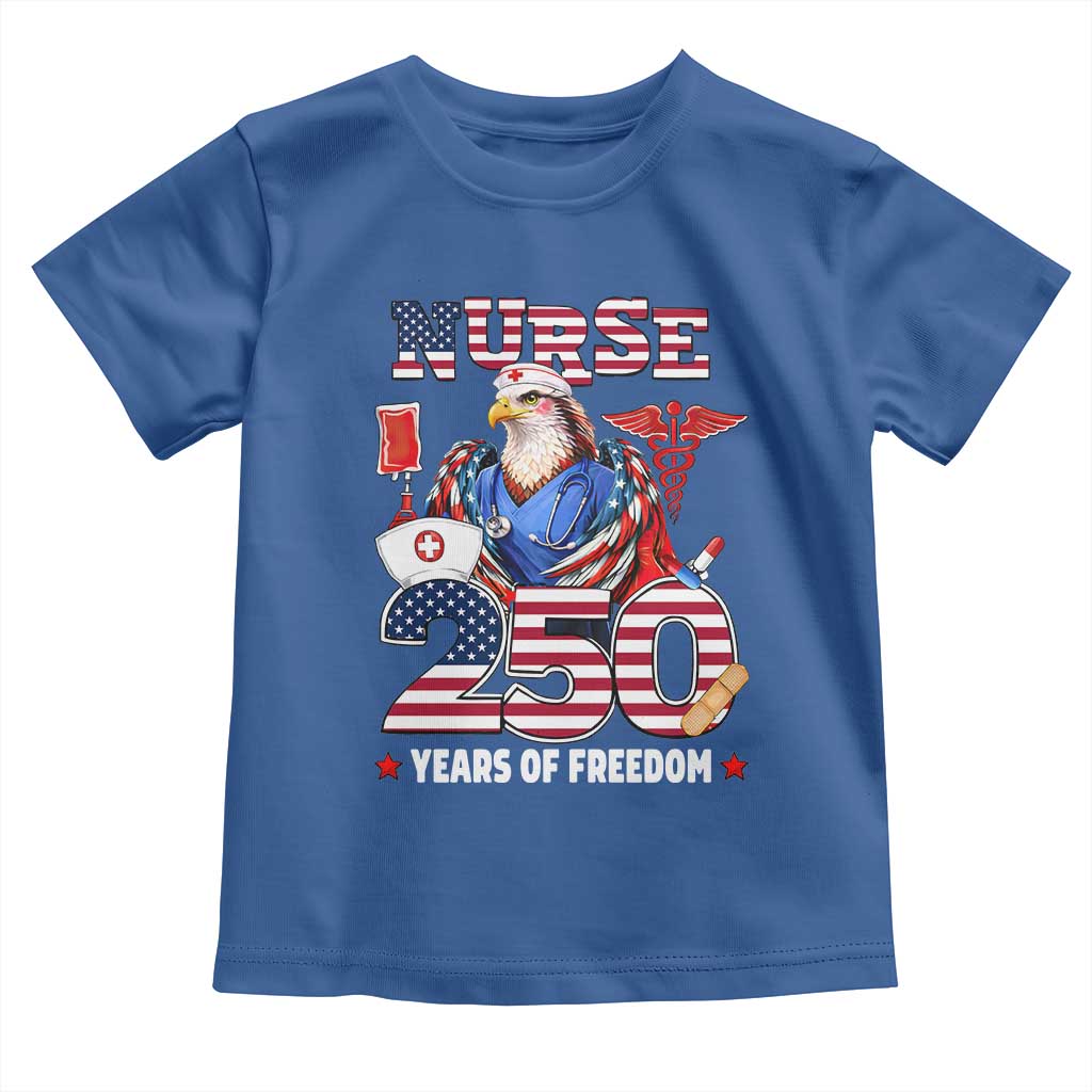 Bald Eagle Nurse 250 Years Of Freedom Toddler T Shirt Patriotic American Nurse Gift
