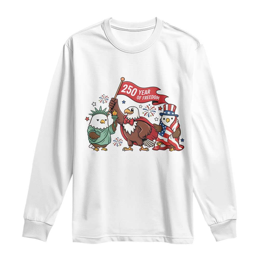 Cute Patriotic Eagle 250 Years Of Freedom Long Sleeve Shirt American Pride Gift