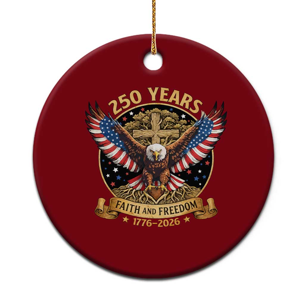 Faith And Freedom 250 Years Ceramic Ornament Patriotic Eagle Cross Gift
