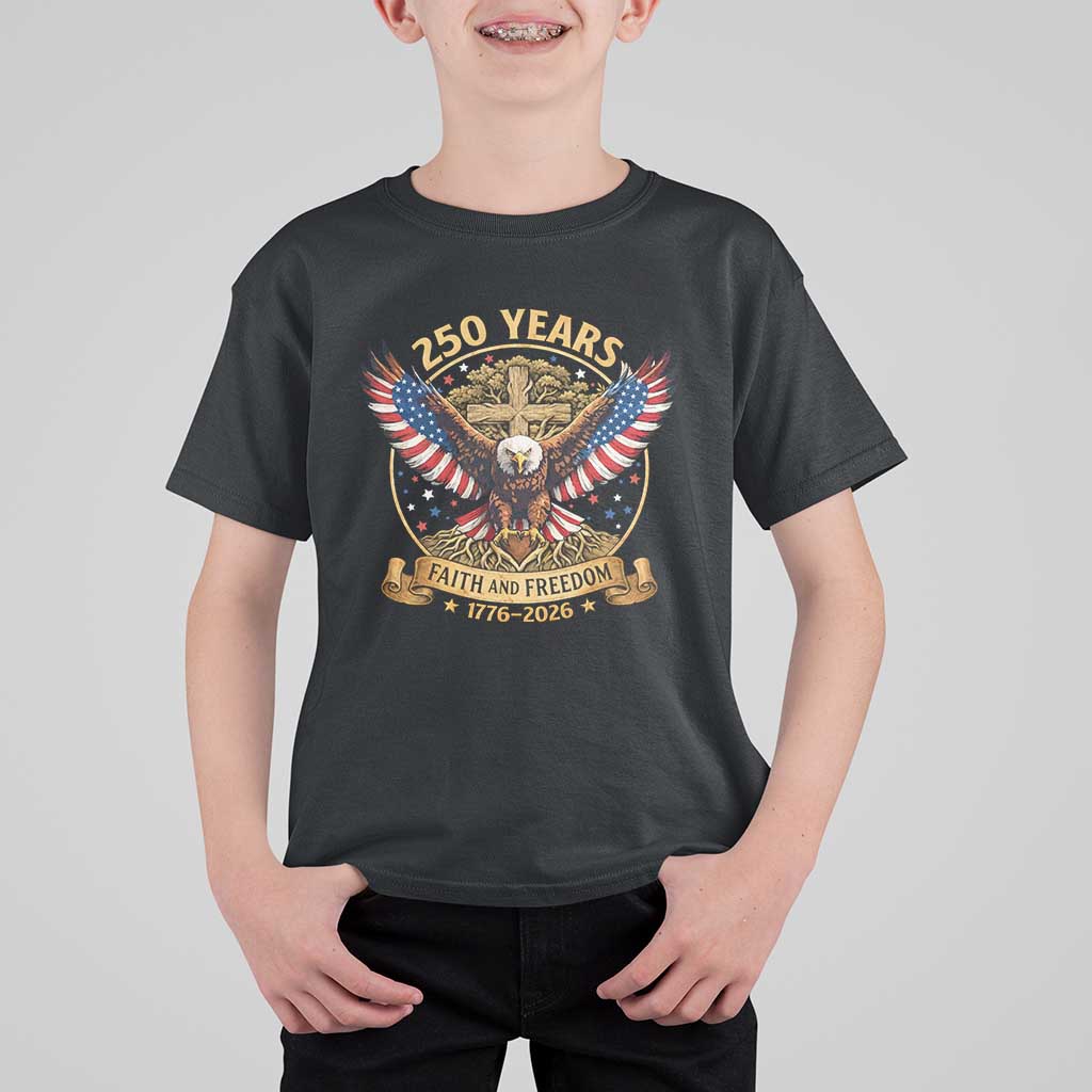 Faith And Freedom 250 Years T Shirt For Kid Patriotic Eagle Cross Gift