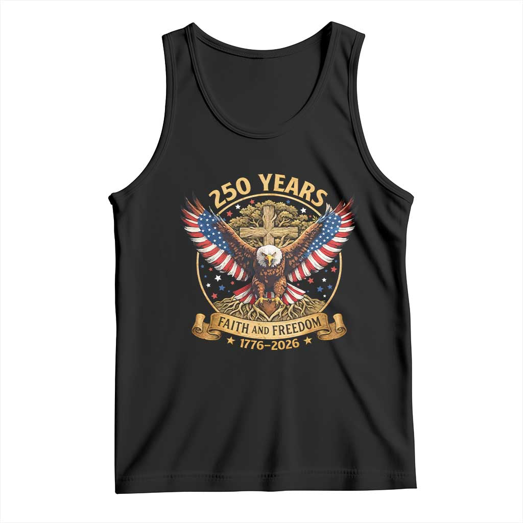 Faith And Freedom 250 Years Tank Top Patriotic Eagle Cross Gift