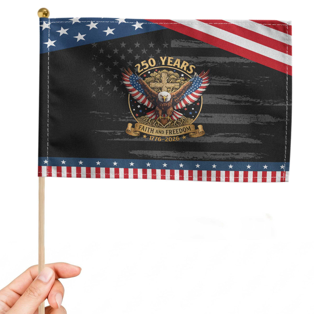 Faith And Freedom 250 Years Patriotic Handheld Flag Patriotic Eagle Cross Gift