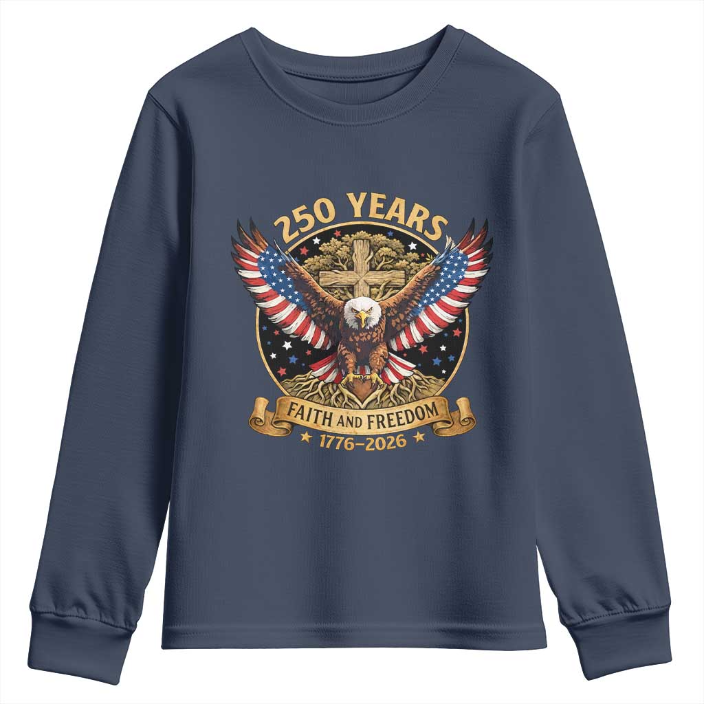Faith And Freedom 250 Years Youth Sweatshirt Patriotic Eagle Cross Gift