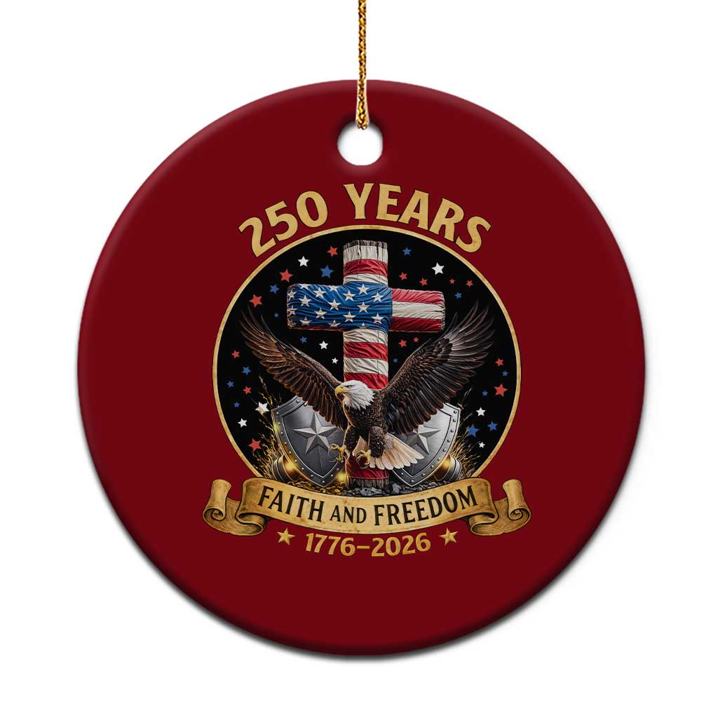 Christian Patriotic Eagle Cross Ceramic Ornament 250 Years Faith And Freedom USA Gift