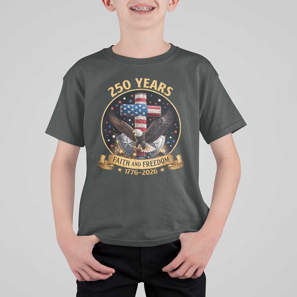 Christian Patriotic Eagle Cross T Shirt For Kid 250 Years Faith And Freedom USA Gift