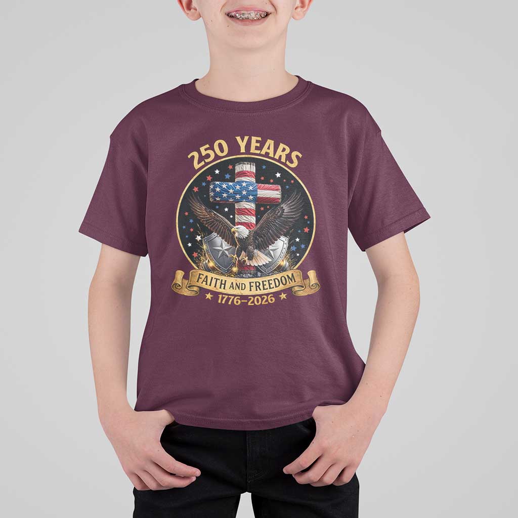 Christian Patriotic Eagle Cross T Shirt For Kid 250 Years Faith And Freedom USA Gift