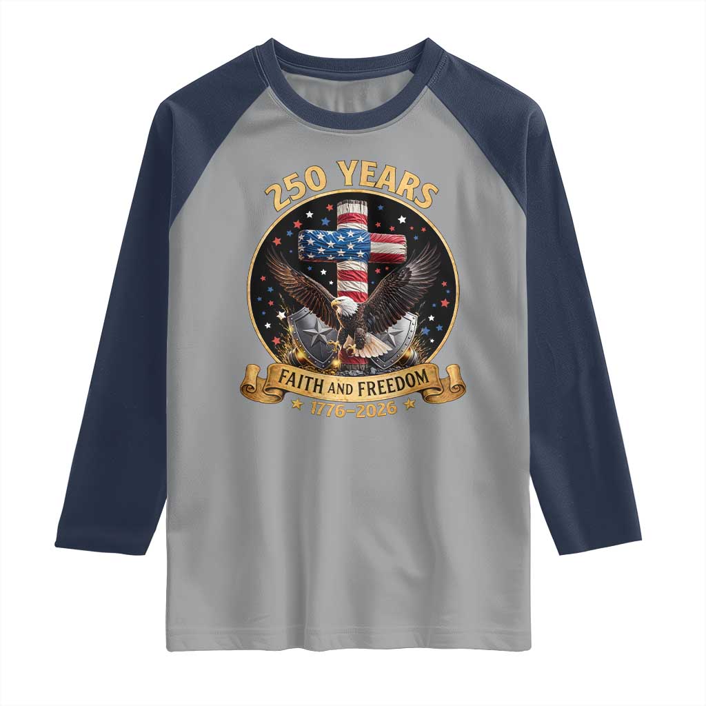 Christian Patriotic Eagle Cross Raglan Shirt 250 Years Faith And Freedom USA Gift
