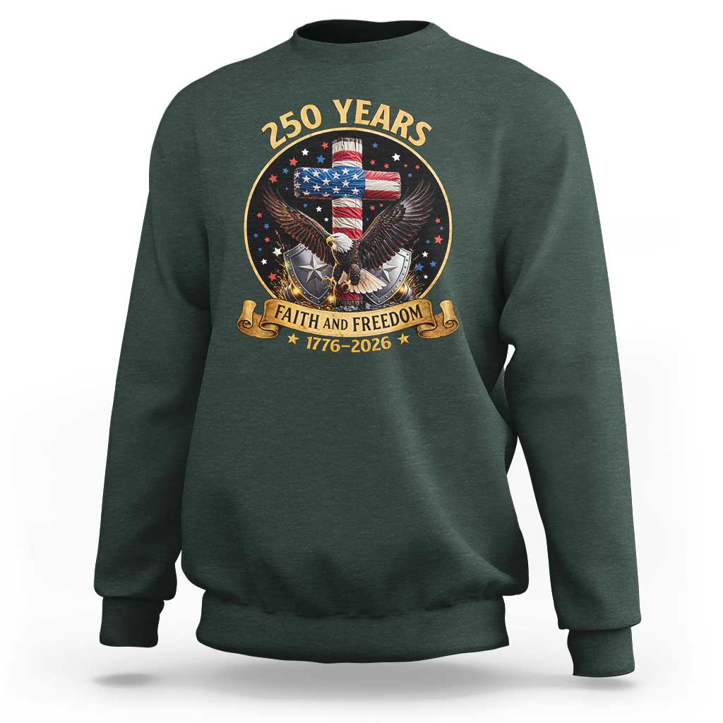 Christian Patriotic Eagle Cross Sweatshirt 250 Years Faith And Freedom USA Gift