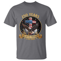 Christian Patriotic Eagle Cross T Shirt 250 Years Faith And Freedom USA Gift