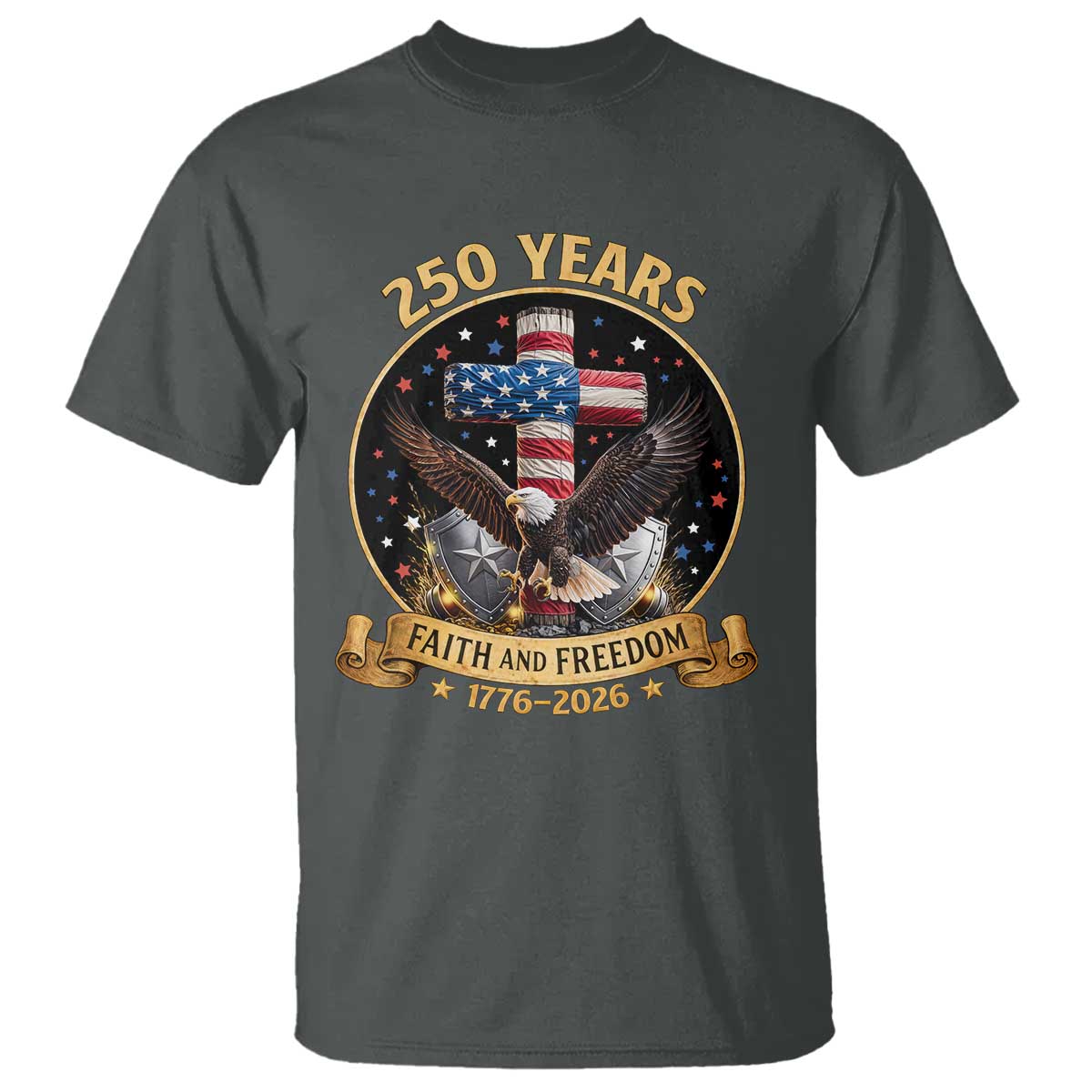 Christian Patriotic Eagle Cross T Shirt 250 Years Faith And Freedom USA Gift