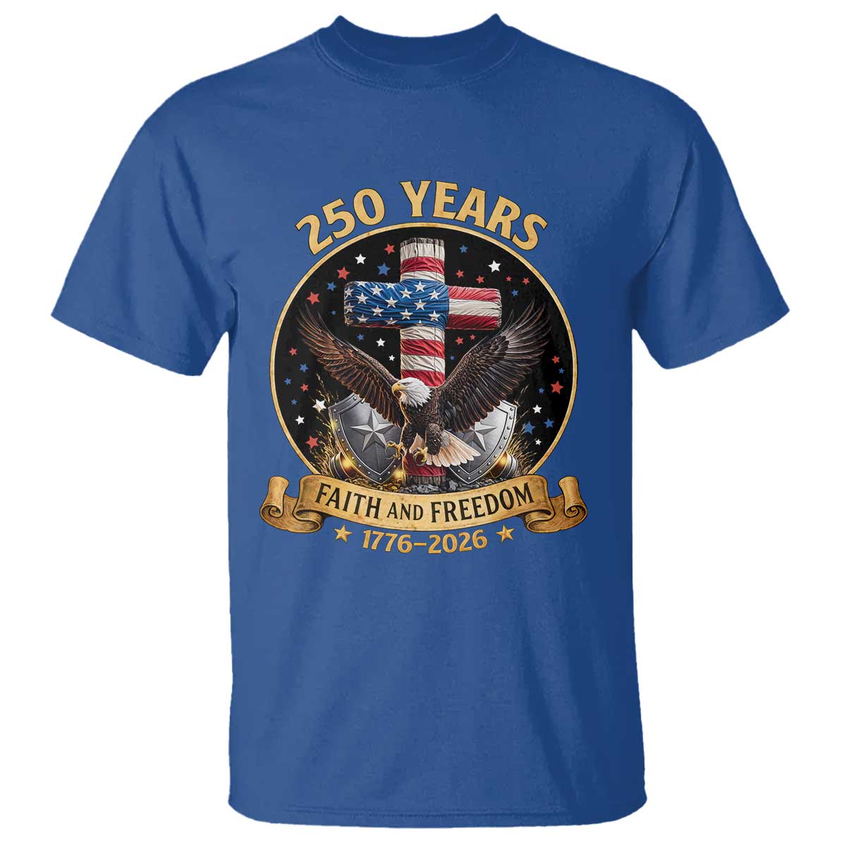 Christian Patriotic Eagle Cross T Shirt 250 Years Faith And Freedom USA Gift