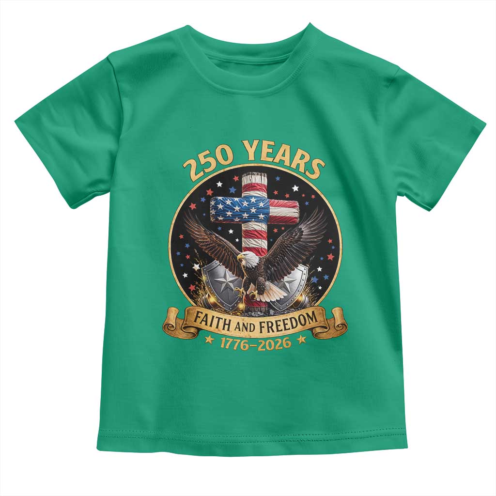 Christian Patriotic Eagle Cross Toddler T Shirt 250 Years Faith And Freedom USA Gift