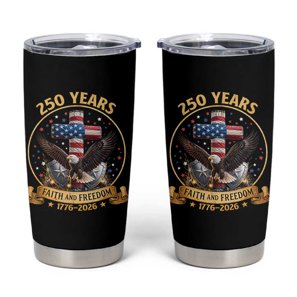 Christian Patriotic Eagle Cross Tumbler Cup 250 Years Faith And Freedom USA Gift
