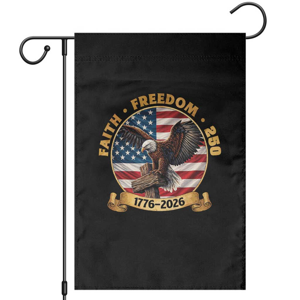250 Years Faith And Freedom Garden Flag Patriotic Eagle Cross American Pride Gift