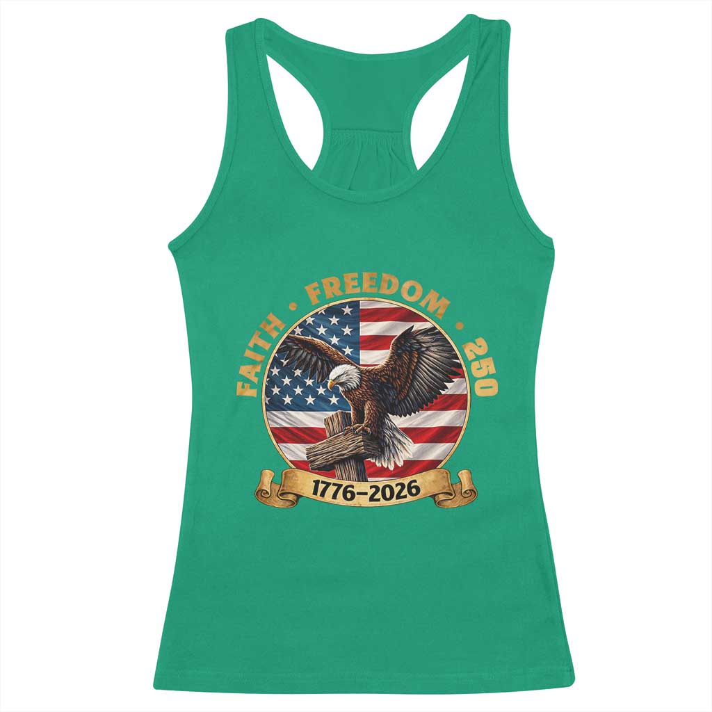 250 Years Faith And Freedom Racerback Tank Top Patriotic Eagle Cross American Pride Gift