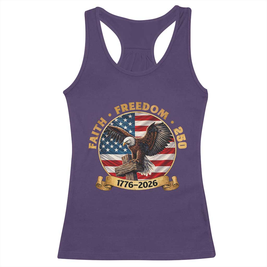 250 Years Faith And Freedom Racerback Tank Top Patriotic Eagle Cross American Pride Gift
