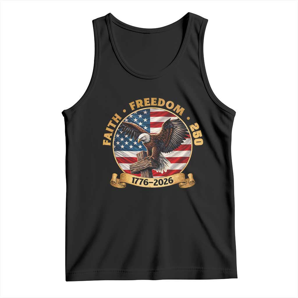 250 Years Faith And Freedom Tank Top Patriotic Eagle Cross American Pride Gift