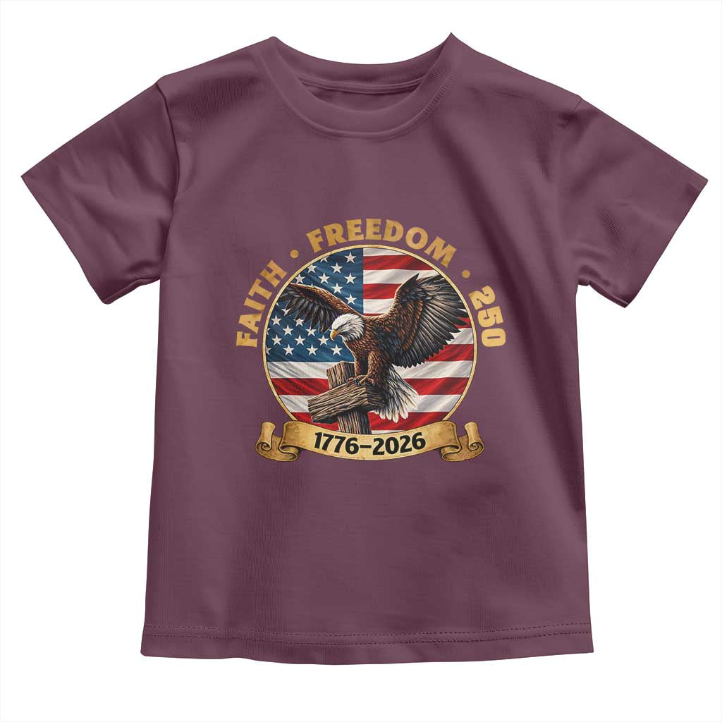 250 Years Faith And Freedom Toddler T Shirt Patriotic Eagle Cross American Pride Gift