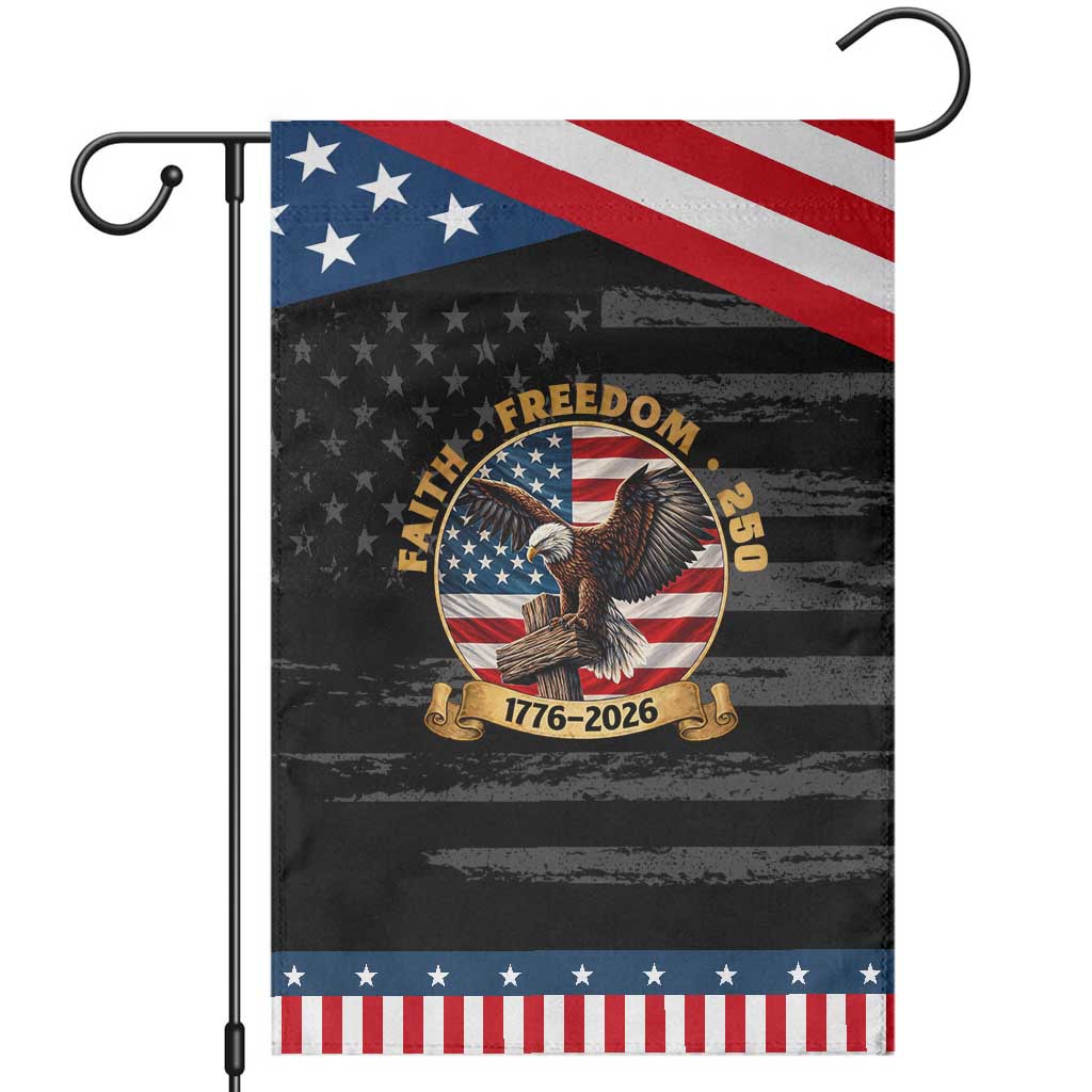 250 Years Faith And Freedom Garden Flag Patriotic Eagle Cross American Pride Gift