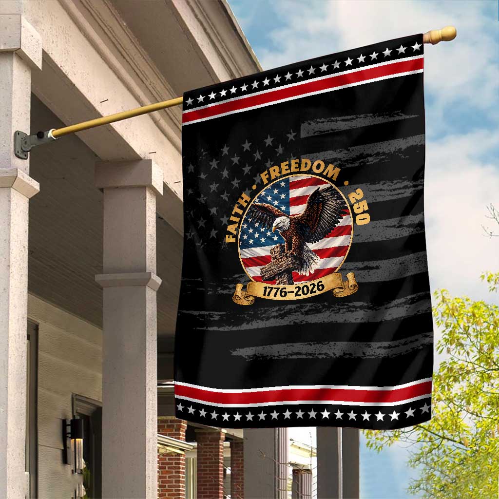250 Years Faith And Freedom Garden Flag Patriotic Eagle Cross American Pride Gift