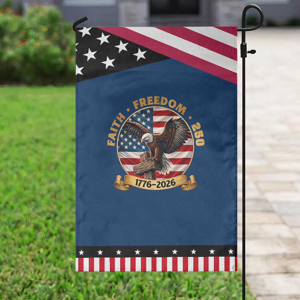 250 Years Faith And Freedom Garden Flag Patriotic Eagle Cross American Pride Gift