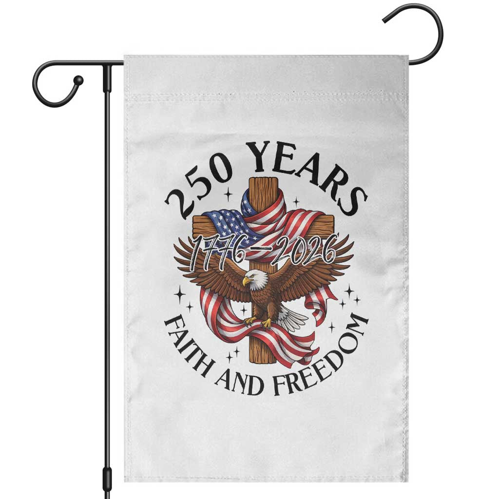 250 Years Faith And Freedom Garden Flag Patriotic Christian Eagle