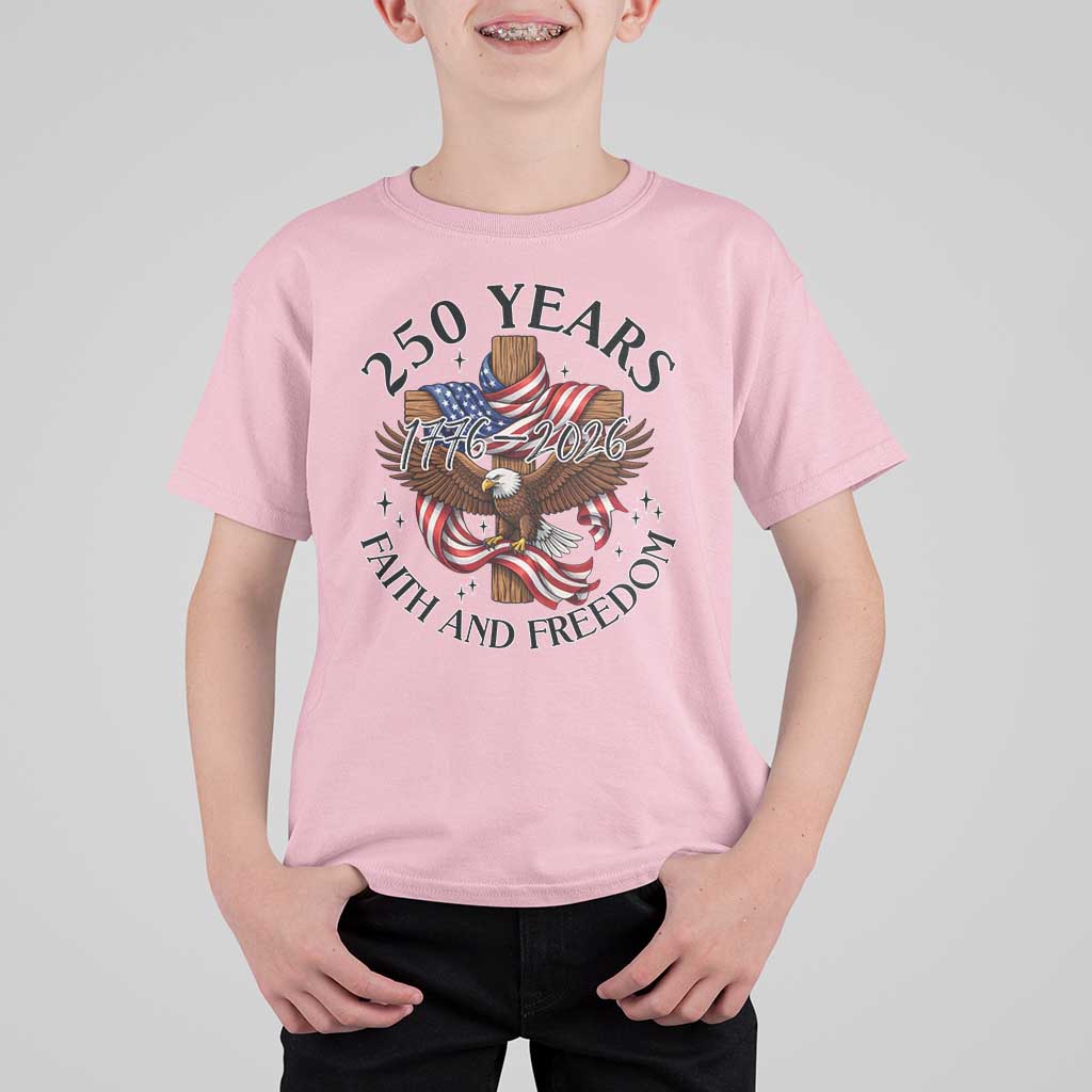 250 Years Faith And Freedom T Shirt For Kid Patriotic Christian Eagle