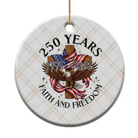 250 Years Faith And Freedom Ceramic Ornament Patriotic Christian Eagle