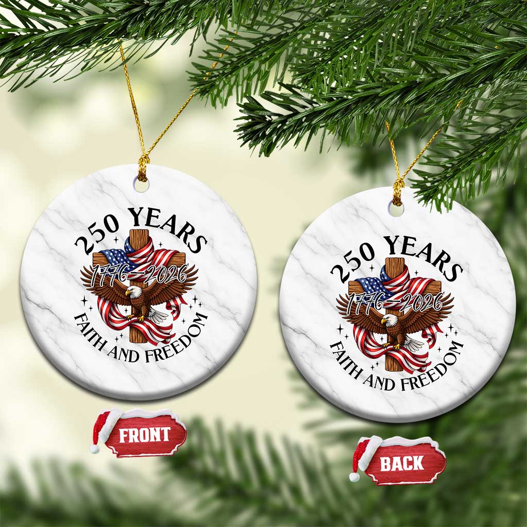 250 Years Faith And Freedom Ceramic Ornament Patriotic Christian Eagle