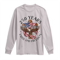 250 Years Faith And Freedom Long Sleeve Shirt Patriotic Christian Eagle