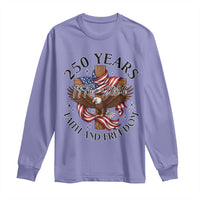 250 Years Faith And Freedom Long Sleeve Shirt Patriotic Christian Eagle