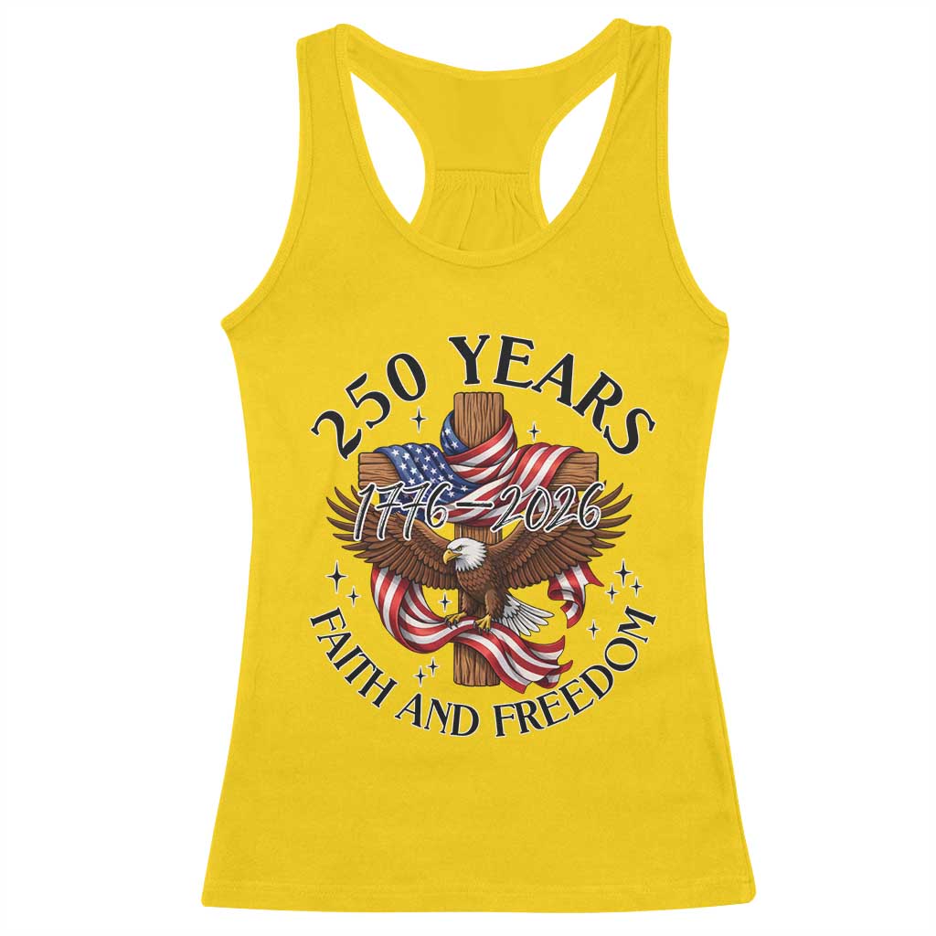 250 Years Faith And Freedom Racerback Tank Top Patriotic Christian Eagle