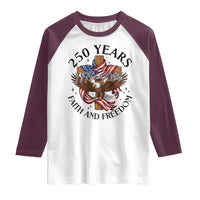 250 Years Faith And Freedom Raglan Shirt Patriotic Christian Eagle
