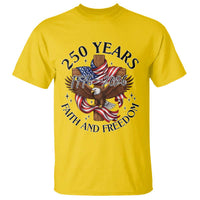 250 Years Faith And Freedom T Shirt Patriotic Christian Eagle