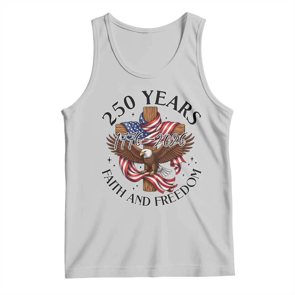 250 Years Faith And Freedom Tank Top Patriotic Christian Eagle