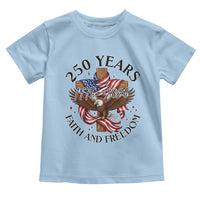 250 Years Faith And Freedom Toddler T Shirt Patriotic Christian Eagle
