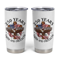 250 Years Faith And Freedom Tumbler Cup Patriotic Christian Eagle