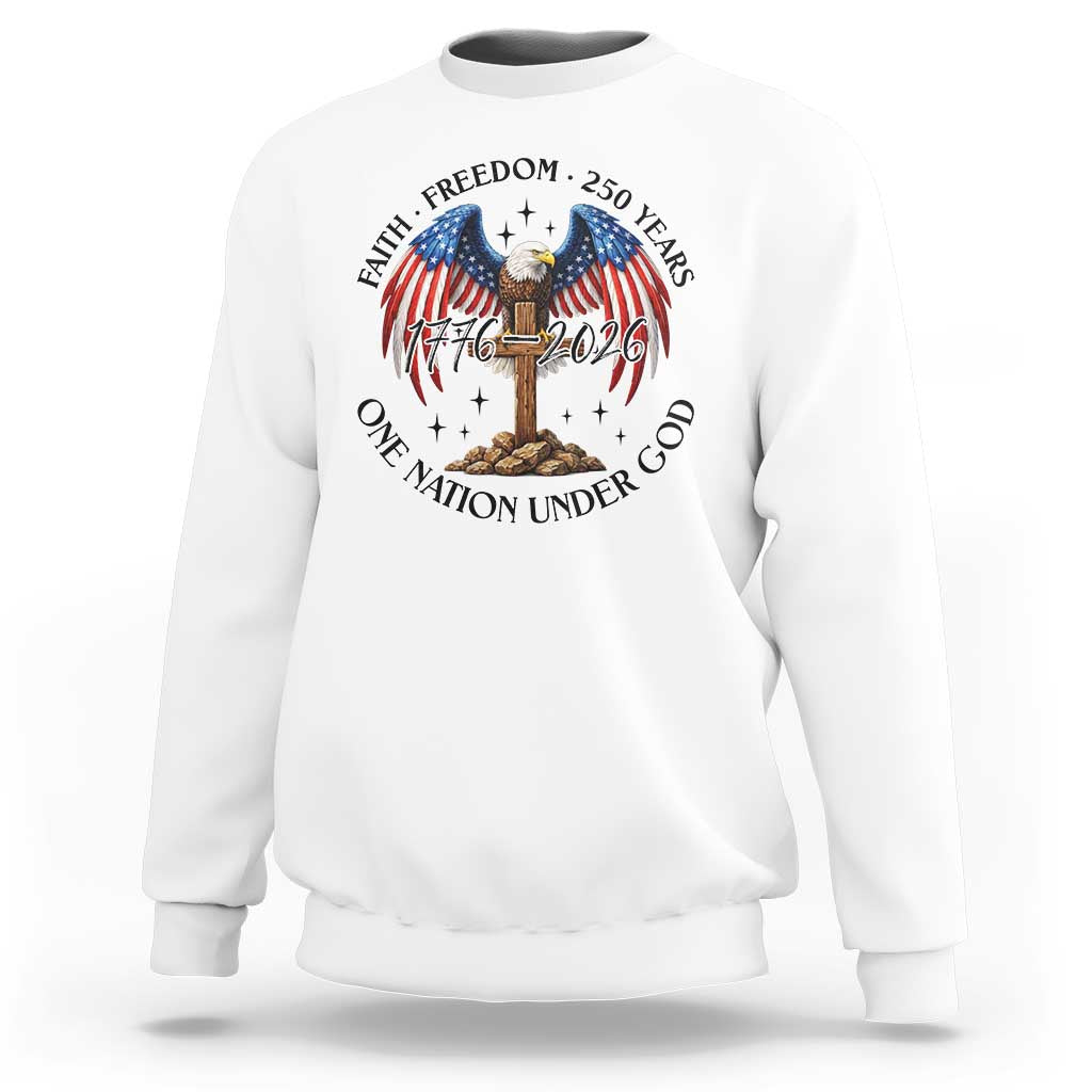 Patriotic Eagle Cross One Nation Under God Sweatshirt 250th Anniversary