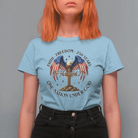 Patriotic Eagle Cross One Nation Under God T Shirt For Women 250th Anniversary