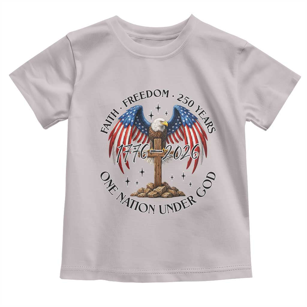 Patriotic Eagle Cross One Nation Under God Toddler T Shirt 250th Anniversary