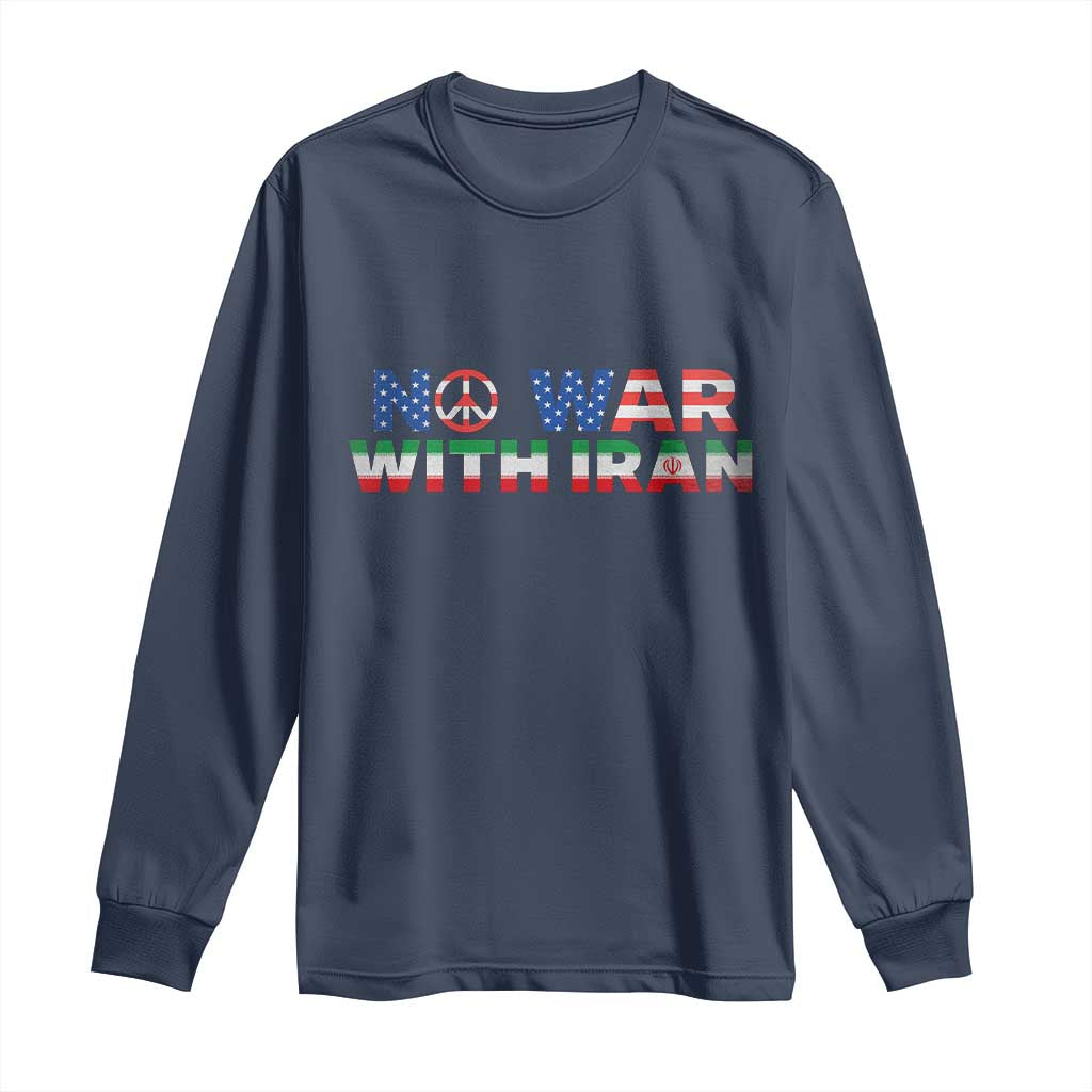 No War USA Iran Flag Long Sleeve Shirt Iranian Freedom Peace Advocate Gift
