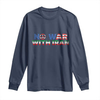No War USA Iran Flag Long Sleeve Shirt Iranian Freedom Peace Advocate Gift